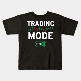 Trading Mode On Kids T-Shirt